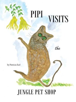 cover image of PIPI VISITS THE JUNGLE PET SHOP